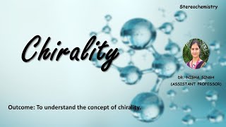 CHIRALITY By Dr Nisha Singh [upl. by Ahseym]