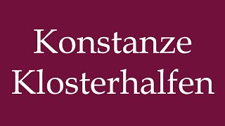 How to Pronounce Konstanze Klosterhalfen Correctly in German [upl. by Maryl]