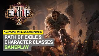 Path of Exile 2  Classes Gameplay  Gamescom 2024  No Commentary [upl. by Sabsay65]