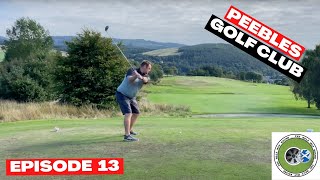 Episode 13  Peebles Golf Club  13th September 2021 [upl. by Edmunda]