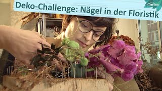 DekoChallenge beim MDR GartenFlorist 2021 Mit Nägeln ein florales Werk gestalten  MDR Garten [upl. by Wallace552]