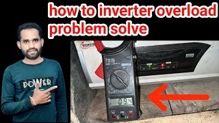 Inverter mein overload ka problem Hai kaise solve Kare❓  inverter overload repair charges ₹2000 [upl. by Hnim]