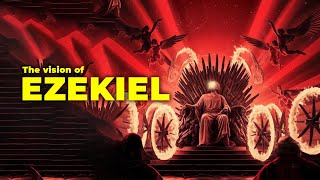 The Vision and Calling of Ezekiel The Prophet Who Witnessed Gods Throne 2 [upl. by Geraldina]