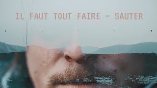 Il faut tout faire — Sauter [upl. by Suolevram]