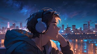 Relaxing Lofi Beats for Night 🌉 [upl. by Eimma333]