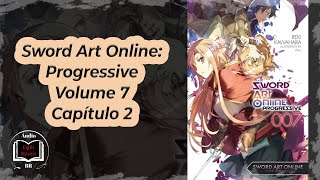 Sword Art Online Progressive Volume 7 Capítulo 2 [upl. by Mercier]