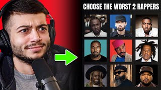 Choose The 2 Worst Rappers [upl. by Abbot]