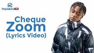 Cheque Zoom Lyrics Video [upl. by Lj885]