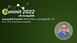 ArangoDB Summit Whats New in ArangoDB 310 [upl. by Reel]