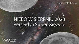 NIEBO W SIERPNIU 2023  Perseidy i Superksiężyce [upl. by Hege]