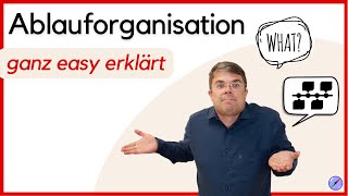 Ablauforganisation einfach erklärt  Aufbauorganisation vs Ablauforganisation [upl. by Kalvn]