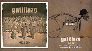 GATILLAZO quotUltrasquot Audiosingle [upl. by Ruggiero782]