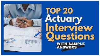 Actuary Interview Questions and Answers for 2024 [upl. by Dehlia526]