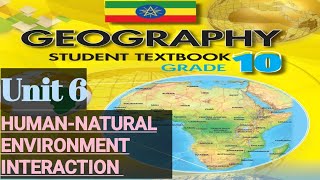 Geography Grade 10 Unit 6 Human Environment interaction Part 1 New curriculum [upl. by Proudman]