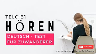 B1 HÖREN PRÜFUNG TELC  DEUTSCH TEST FÜR ZUWANDERER 44 [upl. by Ariela]