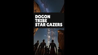 Dogon Tribe  Great Star Gazers [upl. by Htebaile]