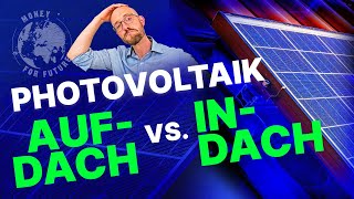 AufdachPhotovoltaik vs IndachSolaranlage Was sind die Vor und Nachteile [upl. by Eart]