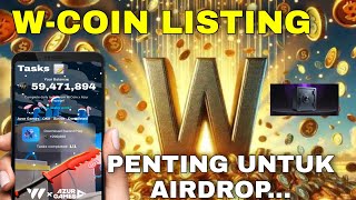 WCOIN LISTING POSTINGAN TERBARU TERKAIT INFO PENTING AIRDROP WCOIN [upl. by Ycnay]