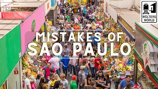 São Paulo Mistakes Tourists Make in São Paulo Brazil [upl. by Eltsyek844]