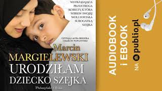 Urodziłam dziecko szejka Marcin Margielewski Audiobook PL [upl. by Trahern]