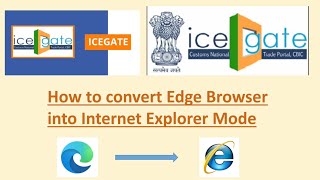 ICEGATE REGISTRATION for Convert EDGE Browser to Internet explorer mode [upl. by Nairim]