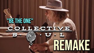 Collective Soul  Be The One Fan Remake [upl. by Eirrak]