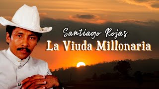 Santiago Rojas  La Viuda Millonaria  Video Lyric [upl. by Erdried]