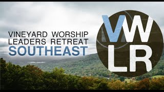 VINEYARD WORSHIP LEADERS RETREAT SOUTHEAST Event Promo  Vineyard Worship [upl. by Aretak]