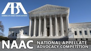 2017 ABA National Appellate Advocacy Competition NAAC [upl. by Nuhsal]