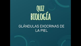 Quiz de Biología🧬Glándulas exocrinas de la piel [upl. by Rector]