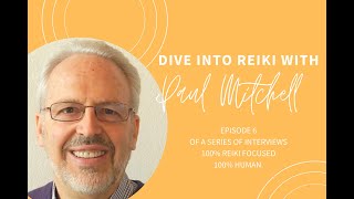 Dive Into Reiki with Paul Mitchell [upl. by Laundes]