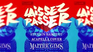 Maître Gims  Laissez passer Acapella cover  Audio [upl. by Llyrpa]