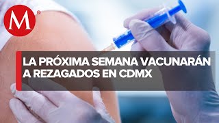 CdMx alista vacunación contra covid para rezagados garantiza dosis de AstraZeneca [upl. by Sabino]