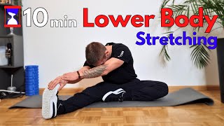 10 Min Lower Body Stretching Routine  Follow Along [upl. by Ahsratal]