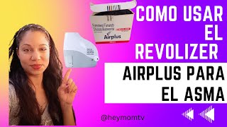 COMO USAR EL INHALADOR REVOLIZER AIRPLUS para el asma tutorial Hey Mom TV [upl. by Brice]