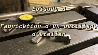 Épisode 8 fabrication d’un outillage d’atelier [upl. by Yeldahc]