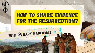 How to Share Evidence for the Resurrection  Dr Gary Habermas [upl. by Consuela]