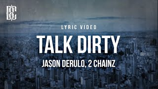 Jason Derulo feat 2 Chainz  Talk Dirty  Lyrics [upl. by Morrison]