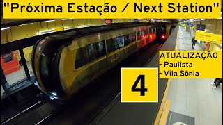 1151 Metrô SP  Via Quatro  Avisos Sonoros da Linha 4  Amarela [upl. by Htaras]