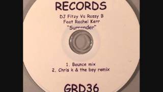 Dj Fitzy Vs Rossy B Feat Rachel Kerr  Surrender [upl. by Dnalloh]