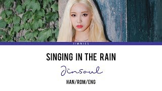 JinSoul 진솔  Singing in the Rain Lyrics HANROMENG LOONA [upl. by Cristie]