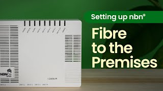 How to set up nbn® Fibre to the Premises FTTP connection [upl. by Cammi20]