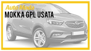 Opel Mokka Usata GPL [upl. by Casmey]