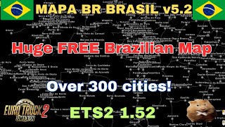 ETS2 152 MAPA BR BRASIL 52 Free Standalone map How to install plus load order [upl. by Atsylac404]