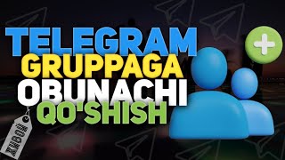 Telegram gruppaga odam qoshish 2022  Telegram guruhga odam qoshish  Telegramuz [upl. by Innis]