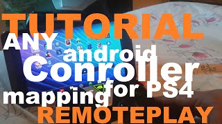 ANY Controller For PS4 Android Remoteplay Mapping Tutorial [upl. by Wilder910]