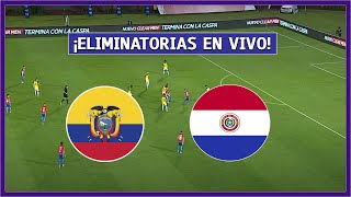 🔴 ECUADOR vs PARAGUAY EN VIVO ⚽ ELIMINATORIAS SUDAMERICANA  FECHA 9  LA SECTA DEPORTIVA [upl. by Llewxam37]