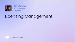 Symetrix Case Study at the AV Cloud Summit 2024 Licensing Management [upl. by Lavena]