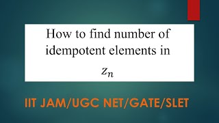 How to find idempotent elements in a Ring  Abstract Algebra  IIT JAM UGC NET GATE  Hindi [upl. by Cort471]