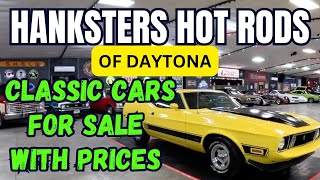 RESTORED CLASSIC CARS FOR SALE AT HANKSTERS HOT RODS OF DAYTONA MUSCLE CARS WITH PRICES [upl. by Atinev]